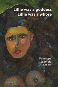 Lillie was a goddess, Lillie was a whore by Penelope Scambly Schott 