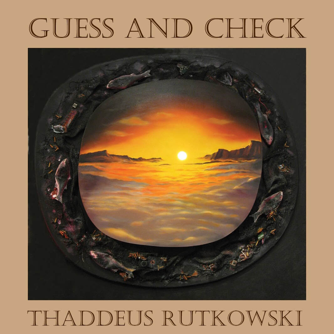 New From Thaddeus Rutkowski Guess and Check Your Impossible Voice