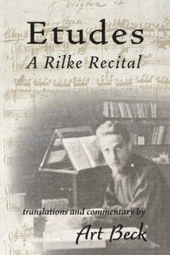 Review: Etudes: A Rilke Recital by Art Beck